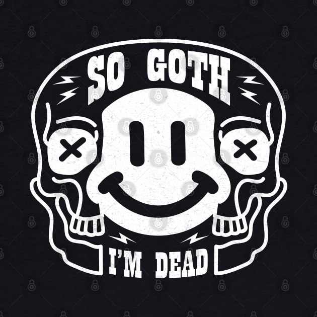 So Goth I'm Dead by overweared